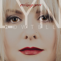 Lyn Bowtell - Calling You