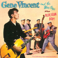 Gene Vincent - Gene Vincent and the Blue Caps + Blue Jean Bop!