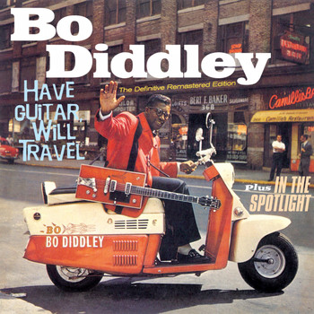 Bo Diddley - Have Guitar, Will Travel Plus in the Spotlight
