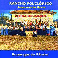 Rancho Folclórico Passarinhos Da Ribeira - Vieira Do Minho - Raparigas da Ribeira