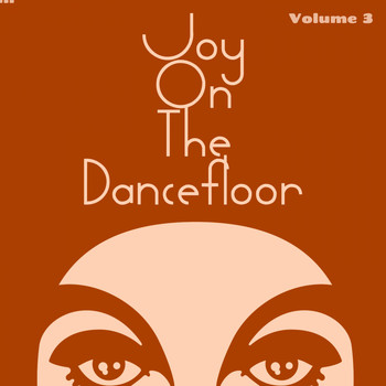 Various Artists - Joy on the Dancefloor, Vol. 3 (Happy Dancefloor Moments!)