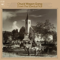 The Chuck Wagon Gang - Down The Sawdust Trail