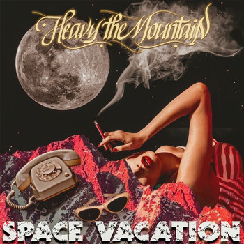 Heavy The Mountain - Space Vacation