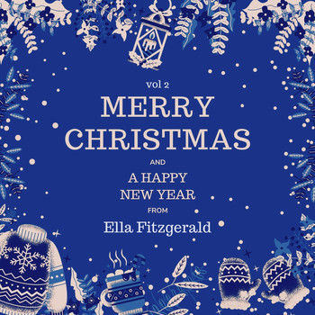 Ella Fitzgerald - Merry Christmas and a Happy New Year from Ella Fitzgerald, Vol. 2