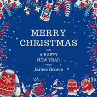 James Brown - Merry Christmas and a Happy New Year from James Brown