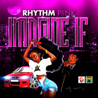 Rhythm Pink - Imagine If (Explicit)