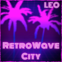 Leo - Retrowave Chill City (Slowed Music Remix)
