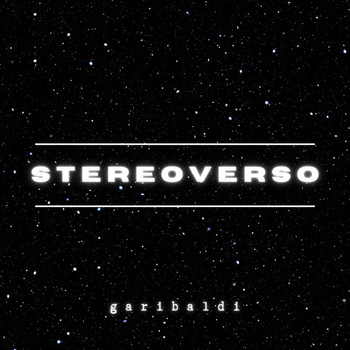 Garibaldi - Stereoverso