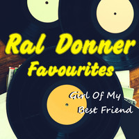 Ral Donner - Girl Of My Best Friend Ral Donner Favourites