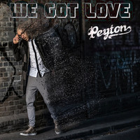 Peyton - We Got Love