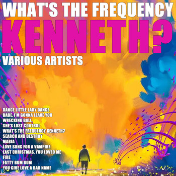 Various Artists - What's The Frequency Kenneth?
