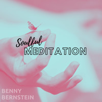 Benny Bernstein - Soulful Meditation