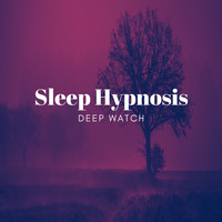 Deep Watch - Sleep Hypnosis