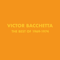 Victor Bacchetta - The best of 1969-1974