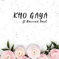 Cupid - Kho Gaya (feat. Raveena Paul)