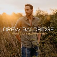 Drew Baldridge - Middle of Nowhere Kids