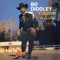 Bo Diddley - Is a Gunslinger Plus Is a Lover
