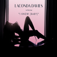 LaConda Davies - I Know (Baby)