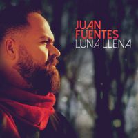 Juan Fuentes - Luna Llena