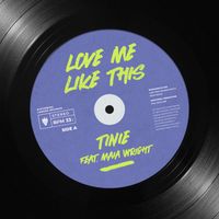 Tinie Tempah - Love Me Like This (feat. Maia Wright)