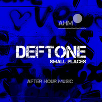 Deftone - Small Places