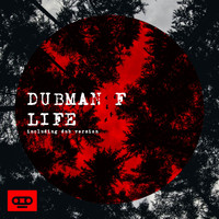 Dubman F - Life