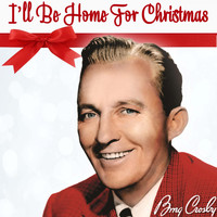 Bing Crosby - I'll Be Home For Christmas (Explicit)