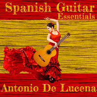 Antonio De Lucena - Spanish Guitar Essentials