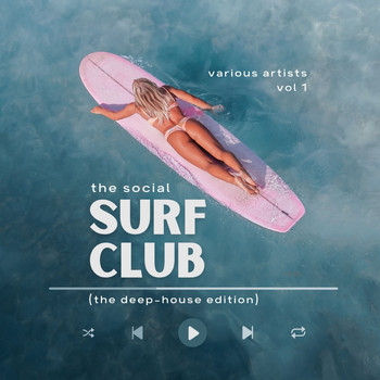 Various Artists - The Social Surf Club (The Deep-House Edition), Vol. 1