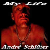 André Schlüter - My Life