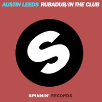 Austin Leeds - Rubadub / In The Club