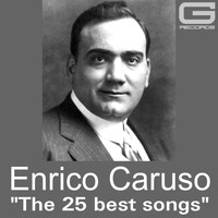 Enrico Caruso - The 25 best songs