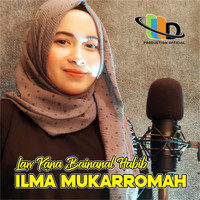 Ilma Mukarromah - Law Kana Bainanal Habib