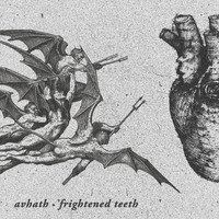 Avhath - Frightened Teeth