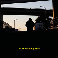 DJ Earl - Bass + Funk & Soul (Deluxe)
