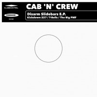 Cab 'N' Crew - Disarm Slidebars E.P.