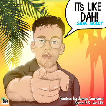 Sam Skeet - Like Dah