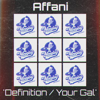 Affani - Definition / Your Gal EP
