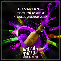 DJ Vartan & Techcrasher - Fooled Around 2021