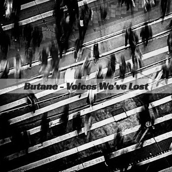 Butane - Voices We've Lost