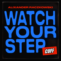 Alixander Raczkowski - Watch Your Step