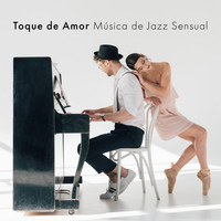 Jazz Relaxante Música de Oasis - Toque de Amor: Música de Jazz Sensual, Melodías Románticas, Cena para Dos