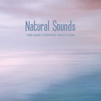 Just Relax Music Universe - Natural Sounds for Sleep, Studying, Meditation