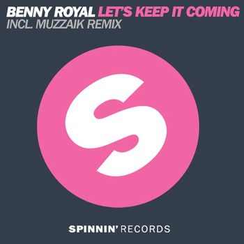 Benny Royal - Let's Keep It Coming