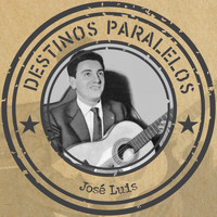 José Luis - Destinos paralelos