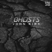 John Kirk - Ghosts