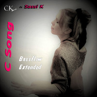 CK West & Sassi K - C Song (Bassflow Extended)