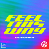 Hutcher - Feel This Way