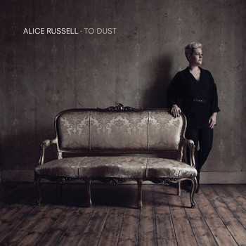 Alice Russell - To Dust (Bonus Track Version)