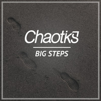 Chaotiks - Big Steps